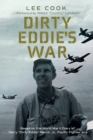 Image for Dirty Eddie&#39;s war  : based on the World War II diary of Harry &quot;Dirty Eddie&quot; March, Jr., Pacific fighter ace