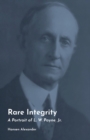 Image for Rare integrity  : a portrait of L.W. Payne, Jr.