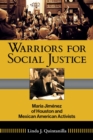 Image for Warriors for Social Justice Volume 12 : Maria Jimenez of Houston and Mexican American Activists