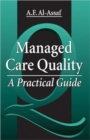 Image for Managed Care Quality : A Practical Guide