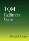 Image for TQM Facilitator&#39;s Guide