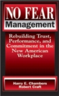 Image for No Fear Management : Rebuilding Trust, Performance and Commitment in the New American Workplace