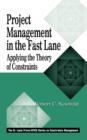 Image for Project Management in the Fast Lane : Applying the Theory of Constraints