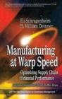 Image for Manufacturing at Warp Speed : Optimizing Supply Chain Financial Performance