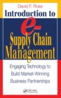 Image for E-supply chain management  : foundations for maximizing technology and achieving breakthrough performance