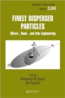 Image for Finely dispersed particles  : micro-, nano-, and atto-engineering