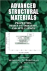 Image for Advanced structural materials  : properties, design optimization and applications