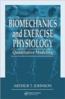 Image for Biomechanics and exercise physiology  : quantitative modeling
