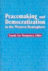 Image for Peacemaking and Democratization in the Western Hemisphere