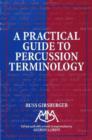 Image for A Practical Guide to Percussion Terminology