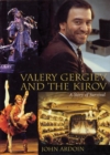 Image for Valery Gergiev and the Kirov  : a story of survival