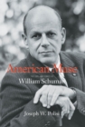 Image for American muse  : the life and times of William Schuman