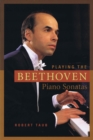 Image for Playing the Beethoven Piano Sonatas