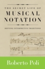 Image for The Secret Life of Musical Notation