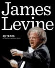 Image for James Levine  : 40 years at the Metropolitan Opera