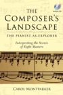 Image for The composer&#39;s landscape  : the pianist as explorer