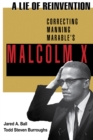 Image for A Lie of Reinvention: Correcting Manning Marable&#39;s Malcolm X