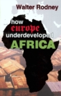 Image for How Europe underdeveloped Africa