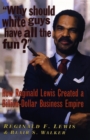Image for Why Should White Guys Have All the Fun?: How Reginald Lewis Created a Billion-Dollar Business Empire
