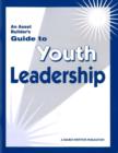 Image for Asset Builder&#39;s Guide to Youth Leadership