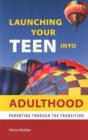 Image for Launching Your Teen into Adulthood