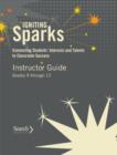 Image for Igniting sparks  : connecting students&#39; interests and talents to classroom success: Instructor guide, grades 9 through 12