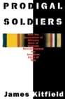 Image for Prodigal Soldiers : How the Generation of Officers Born of Vietnam Revolutionized the American Style of War
