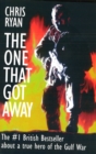 Image for The One That Got Away : My SAS Mission Behind Enemy Lines
