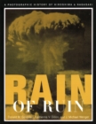 Image for Rain of Ruin : A Photographic History of Hiroshima and Nagasaki
