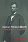 Image for Lincoln&#39;s American Dream : Clashing Political Perspectives