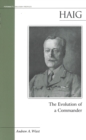 Image for Haig  : the evolution of a commander