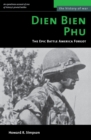 Image for Dien Bien Phu  : the epic battle America forgot