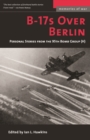 Image for B-17s over Berlin  : personal stories from the 95th Bomb Group (H)