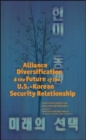 Image for Alliance Diversification and the Future of the U.S.-Korean Security Relationship