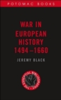 Image for War in European History, 1494-1660