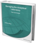 Image for Managing the Analytical Laboratory : Plain and Simple