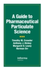Image for A Guide to Pharmaceutical Particulate Science