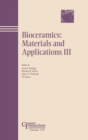 Image for Bioceramics : Materials and Applications III