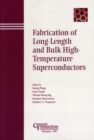 Image for Fabrication of Long-Length and Bulk High-Temperature Superconductors