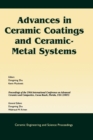 Image for Advances in Ceramic Coatings and Ceramic-Metal Systems : A Collection of Papers Presented at the 29th International Conference on Advanced Ceramics and Composites, Jan 23-28, 2005, Cocoa Beach, FL, Vo