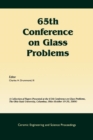 Image for 65th Conference on Glass Problems : A Collection of Papers Presented at the 65th Conference on Glass Problems, The Ohio State Univetsity, Columbus, Ohio (October 19-20, 2004), Volume 26, Issue 1