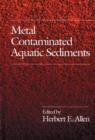Image for Metal Contaminated Aquatic Sediments