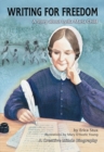 Image for Writing for Freedom: A Story About Lydia Maria Child