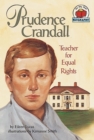Image for Prudence Crandall, Teacher for Equal Rights.