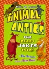 Image for Animal Antics: The Beast Jokes Ever.