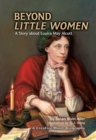Image for Beyond Little Women: A Story About Louisa May Alcott.