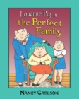 Image for Louanne Pig in the Perfect Family.