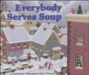 Image for Everybody Serves Soup