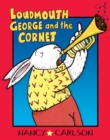 Image for Loudmouth George and the Cornet.