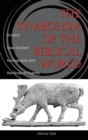 Image for The Symbolism of the Biblical World